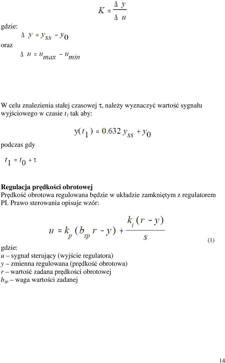 zamkniętym z regulatorem PI.