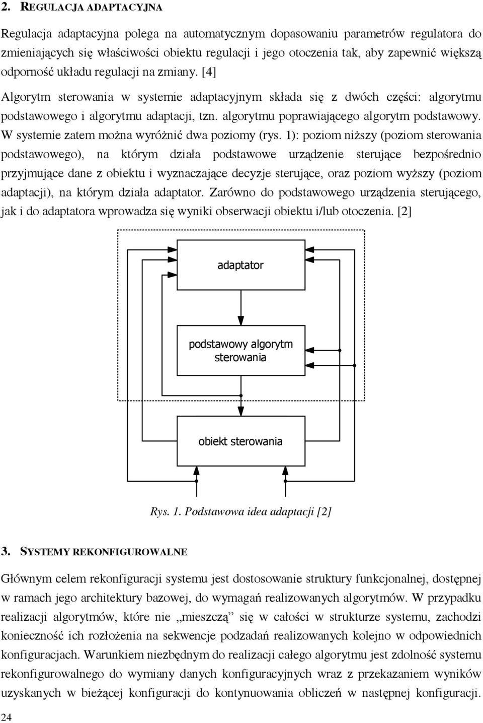 algorytmu poprawiaj cego algorytm podstawowy. W systemie zatem mo na wyró ni dwa poziomy (rys.