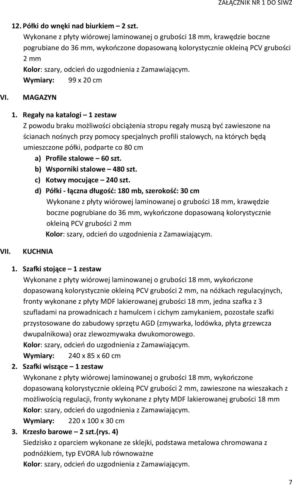 Wymiary: 99x20cm VI. MAGAZYN 1.