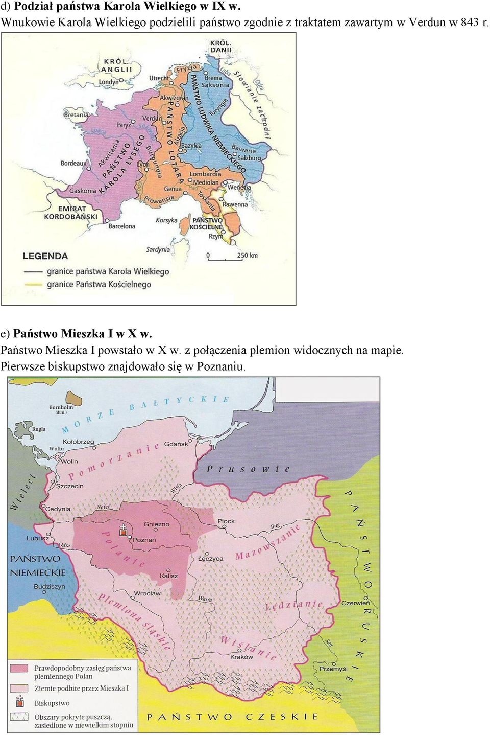 zawartym w Verdun w 843 r. e) Państwo Mieszka I w X w.