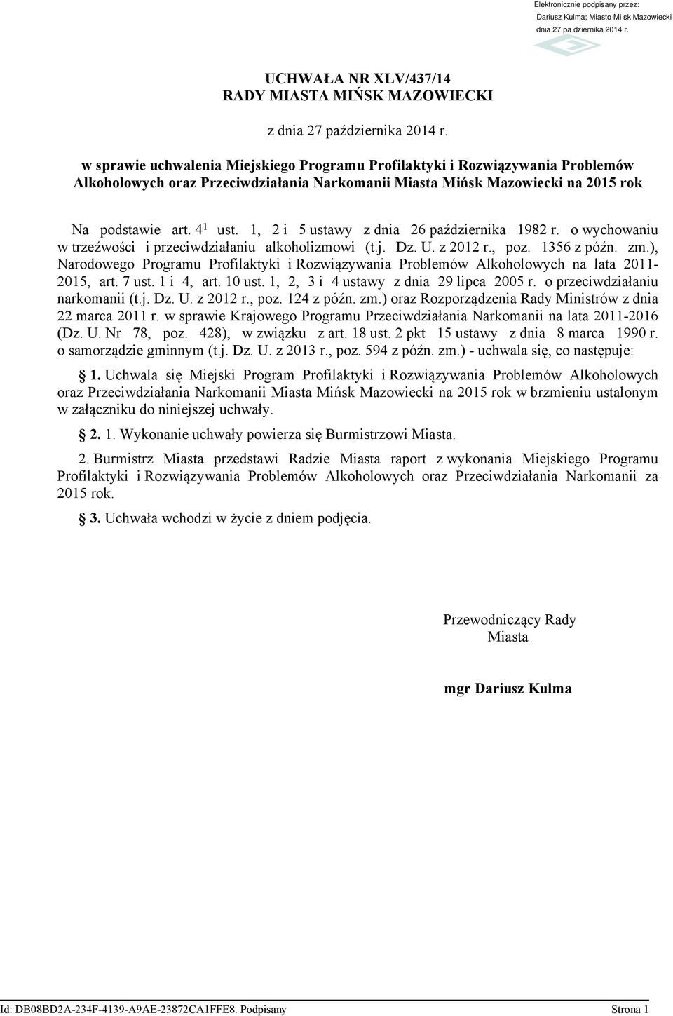 1, 2 i 5 ustawy z dnia 26 października 1982 r. o wychowaniu w trzeźwości i przeciwdziałaniu alkoholizmowi (t.j. Dz. U. z 2012 r., poz. 1356 z późn. zm.