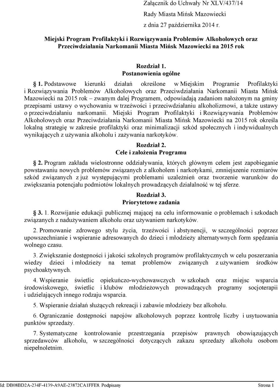 Podstawowe kierunki działań określone w Miejskim Programie Profilaktyki i Rozwiązywania Problemów Alkoholowych oraz Przeciwdziałania Narkomanii Miasta Mińsk Mazowiecki na 2015 rok zwanym dalej