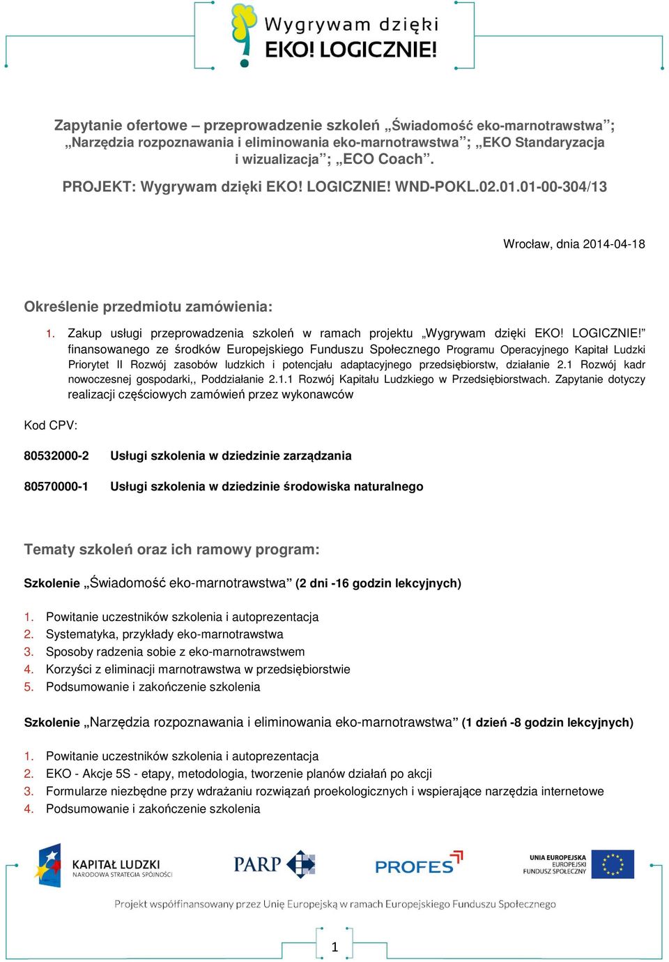 Zakup usługi przeprowadzenia szkoleń w ramach projektu Wygrywam dzięki EKO! LOGICZNIE!