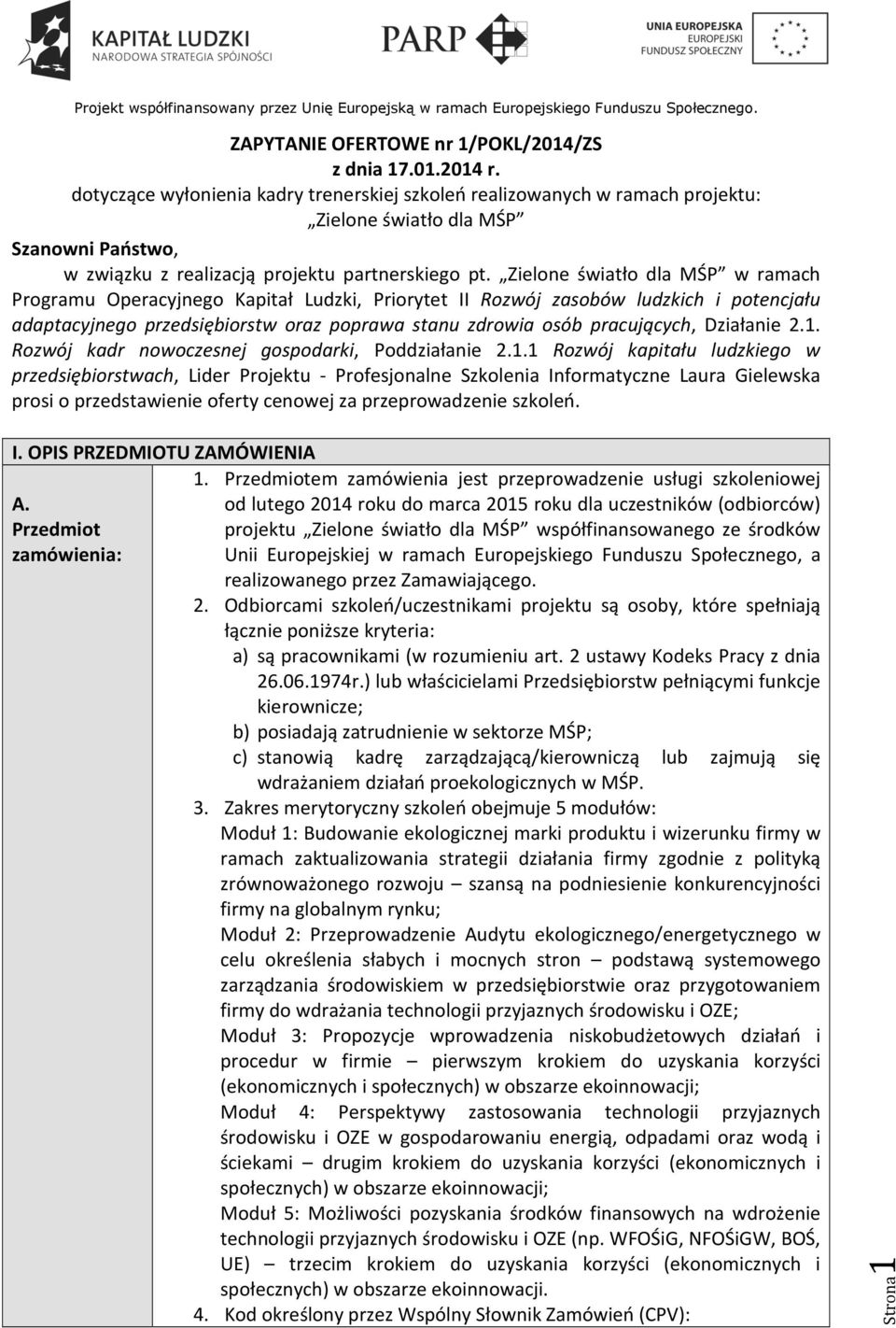 Zielone światło dla MŚP w ramach Programu Operacyjnego Kapitał Ludzki, Priorytet II Rozwój zasobów ludzkich i potencjału adaptacyjnego przedsiębiorstw oraz poprawa stanu zdrowia osób pracujących,