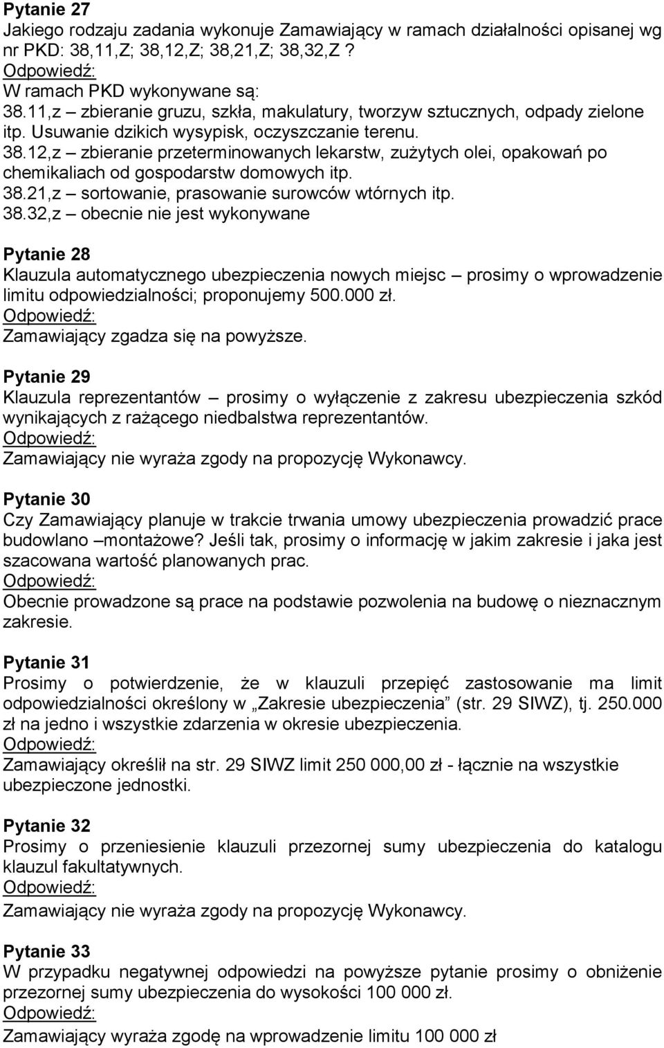 12,z zbieranie przeterminowanych lekarstw, zużytych olei, opakowań po chemikaliach od gospodarstw domowych itp. 38.