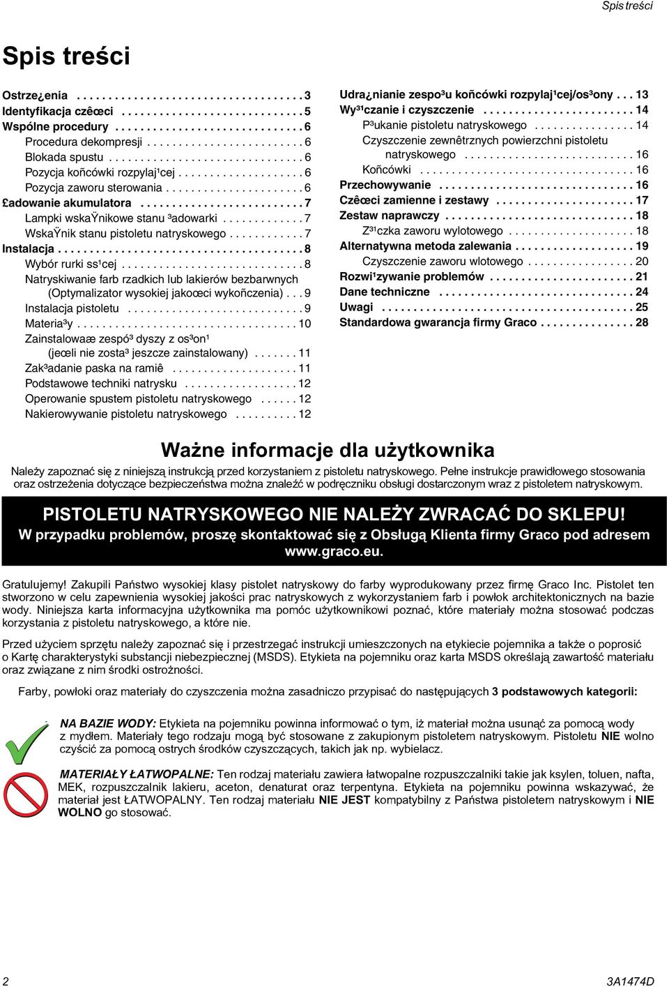 ......................... 7 Lampki wskaÿnikowe stanu ³adowarki............. 7 WskaŸnik stanu pistoletu natryskowego............ 7 Instalacja....................................... 8 Wybór rurki ss¹cej.