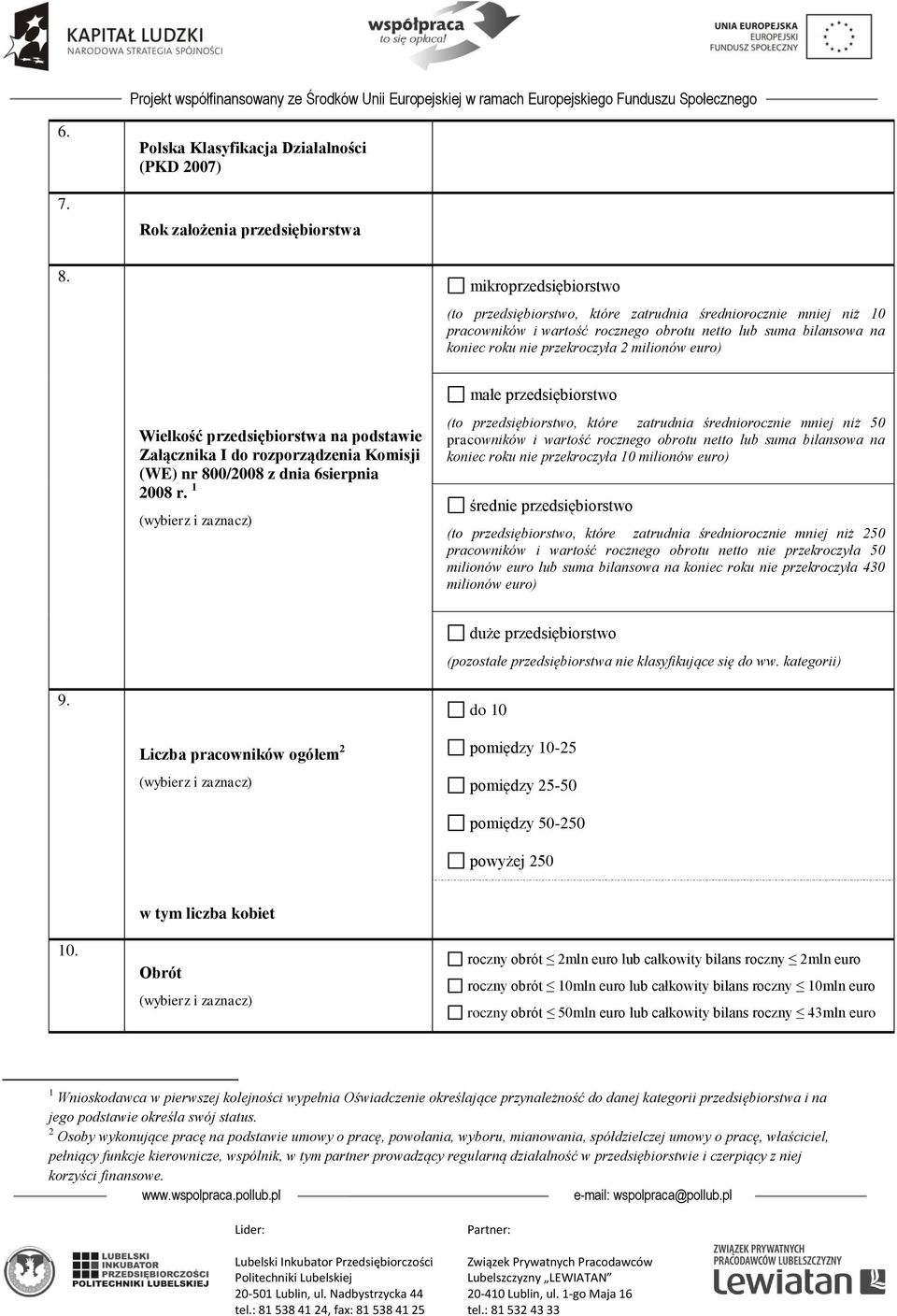 Wielkość przedsiębiorstwa na podstawie Załącznika I do rozporządzenia Komisji (WE) nr 800/2008 z dnia 6sierpnia 2008 r.