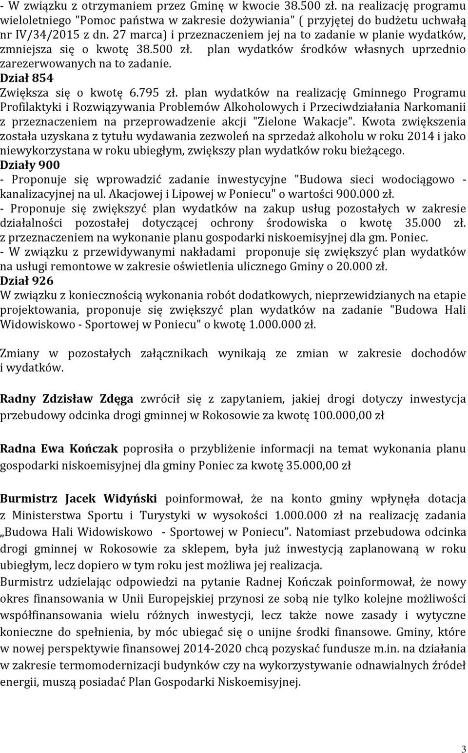 Dział 854 Zwiększa się o kwotę 6.795 zł.