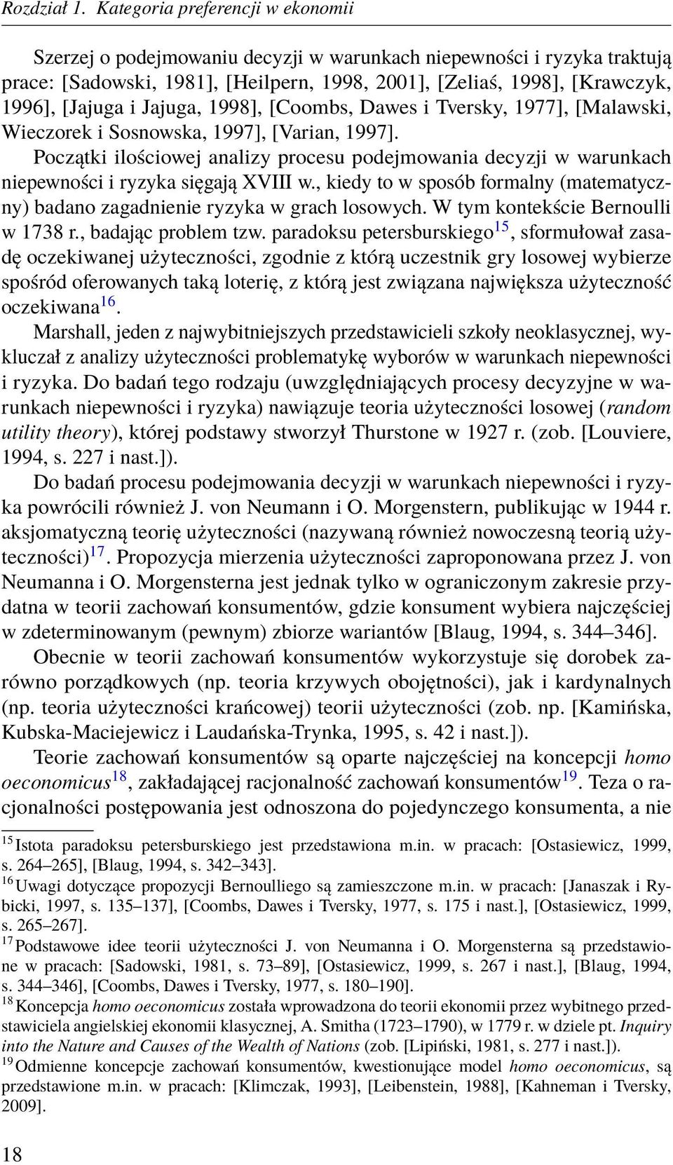 Jajuga, 1998], [Coombs, Dawes i Tversky, 1977], [Malawski, Wieczorek i Sosnowska, 1997], [Varian, 1997].