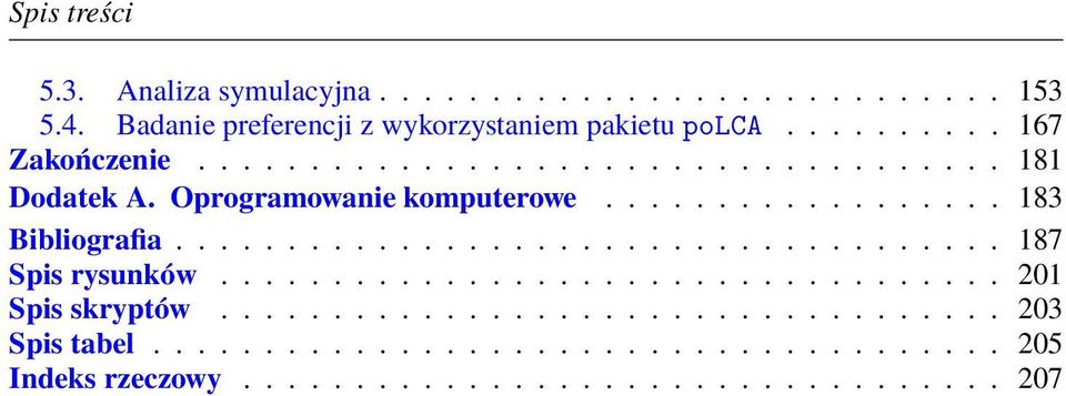 .................................... 187 Spis rysunków................................... 201 Spis skryptów................................... 203 Spis tabel.