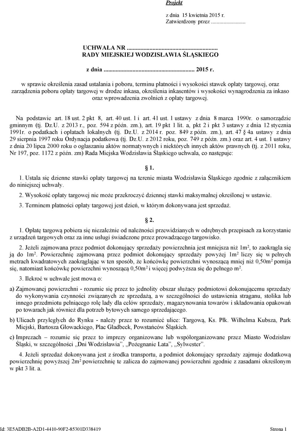 w sprawie określenia zasad ustalania i poboru, terminu płatności i wysokości stawek opłaty targowej, oraz zarządzenia poboru opłaty targowej w drodze inkasa, określenia inkasentów i wysokości