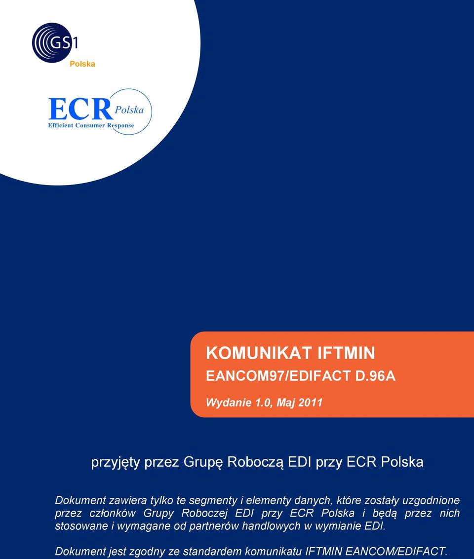 i elementy danych, które zostały uzgodnione przez członków Grupy Roboczej EDI przy ER Polska i