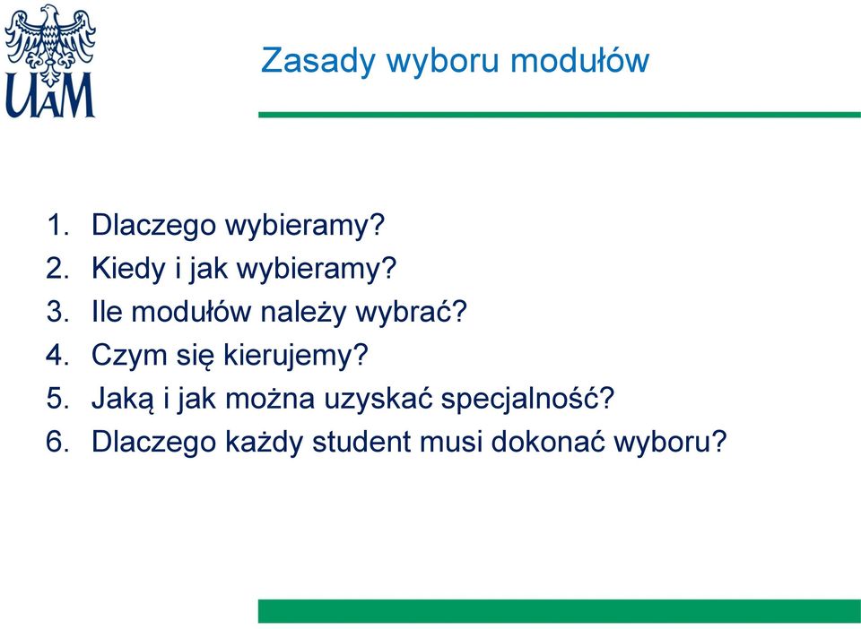 4. Czym się kierujemy? 5.