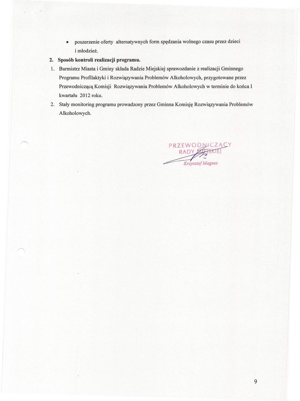 Burmistrz Miasta i Gminy składa Radzie Miejskiej sprawozdanie z realizacji Gminnego Programu Profilaktyki i Rozwiązywania