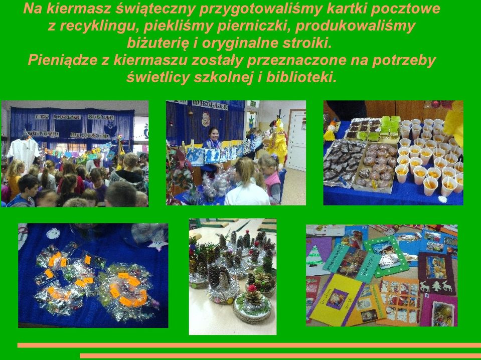 biżuterię i oryginalne stroiki.