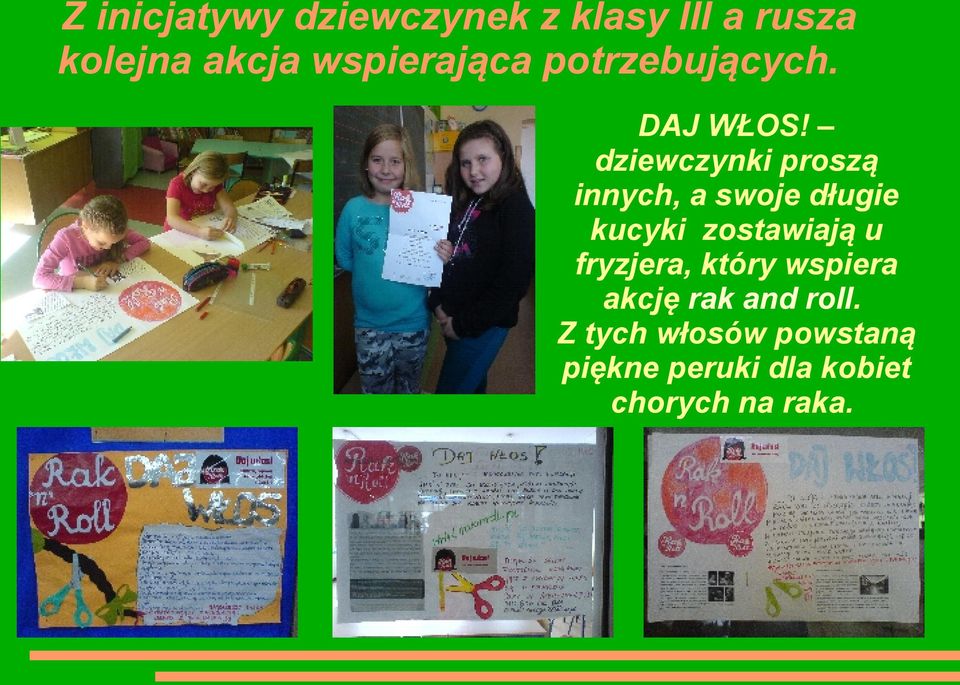 dziewczynki proszą innych, a swoje długie kucyki zostawiają u