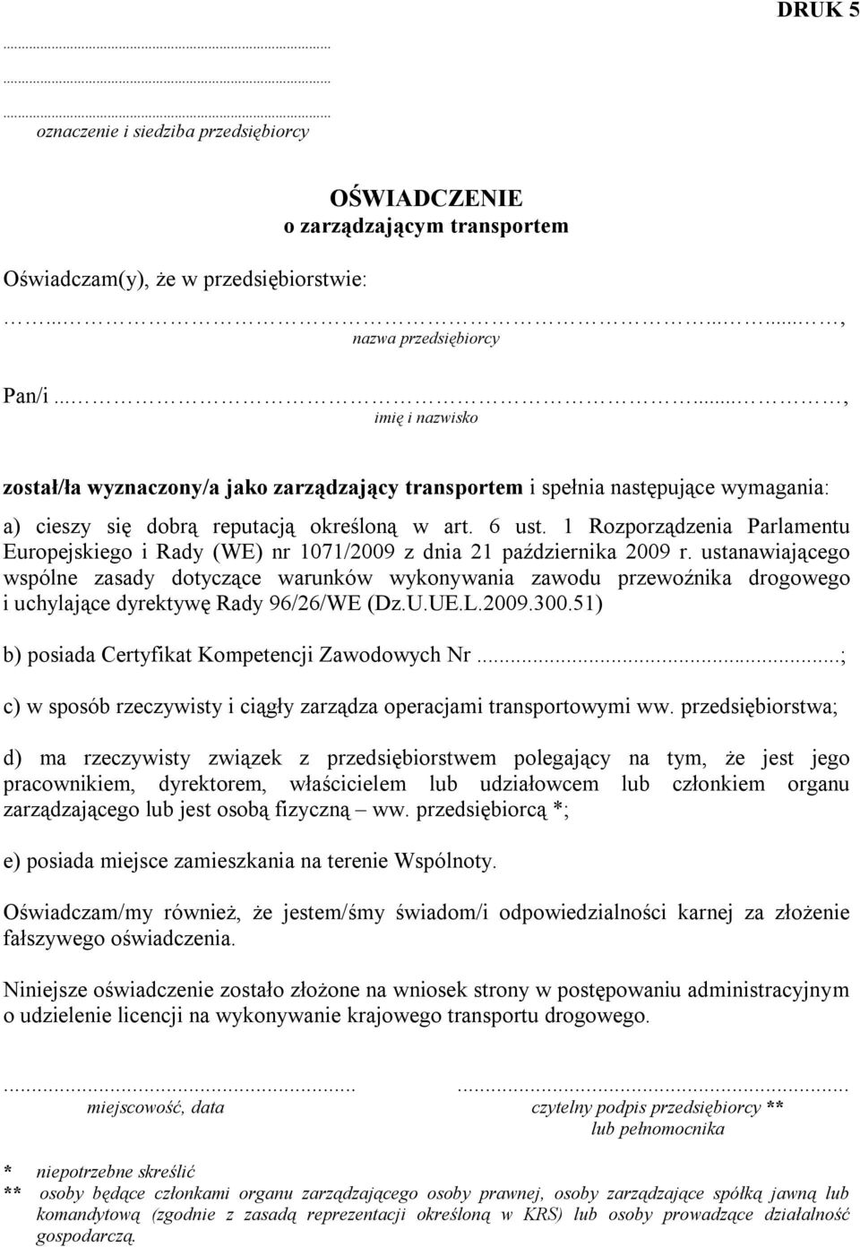 1 Rozporządzenia Parlamentu Europejskiego i Rady (WE) nr 1071/2009 z dnia 21 października 2009 r.