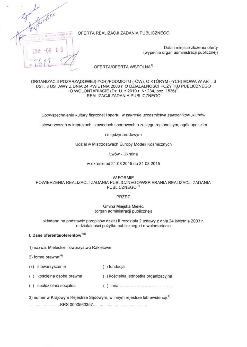 3 USTAWY Z DNIA 24 KWIETNIA 2003 r. O DZIAŁALNOSCI POZYTKU PUBLICZNEGO I O WOLONTARIACIE (Dz. U. z 2010 r. Nr 234, poz.