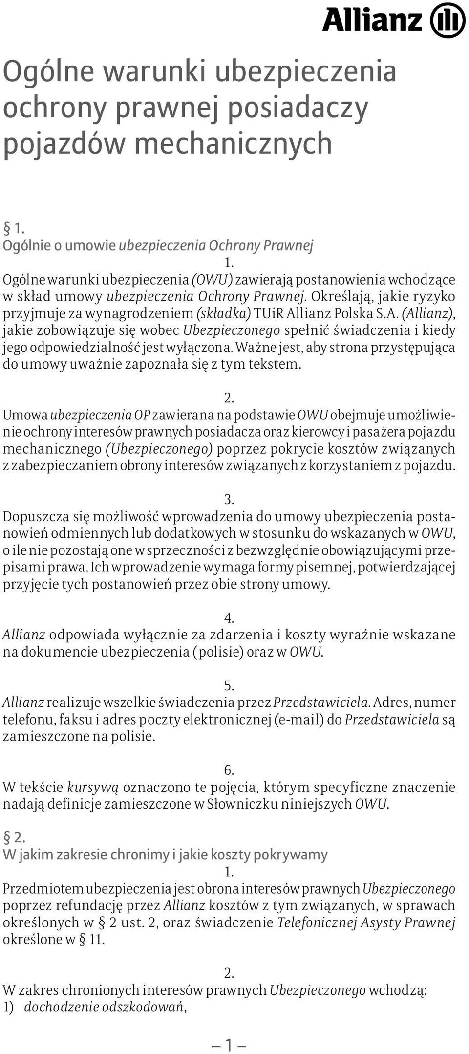 lianz Polska S.A. (Allianz), jakie zobowiązuje się wobec Ubezpieczonego spełnić świadczenia i kiedy jego odpowiedzialność jest wyłączona.