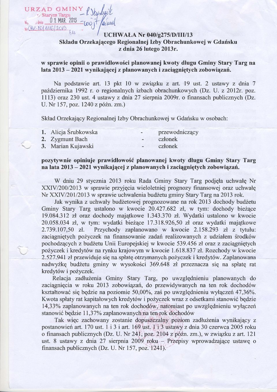 2 ustawy z dnia 7 paldziernika 1992 r. o regionalnych izbach obrachunkowych (D".U. z 20I2r. poz. 1113) oraz 230 ust. 4 ustawy z dnia 27 sierpnia 2009r. o finansach publicznych (Dr. U. Nr I57, poz.