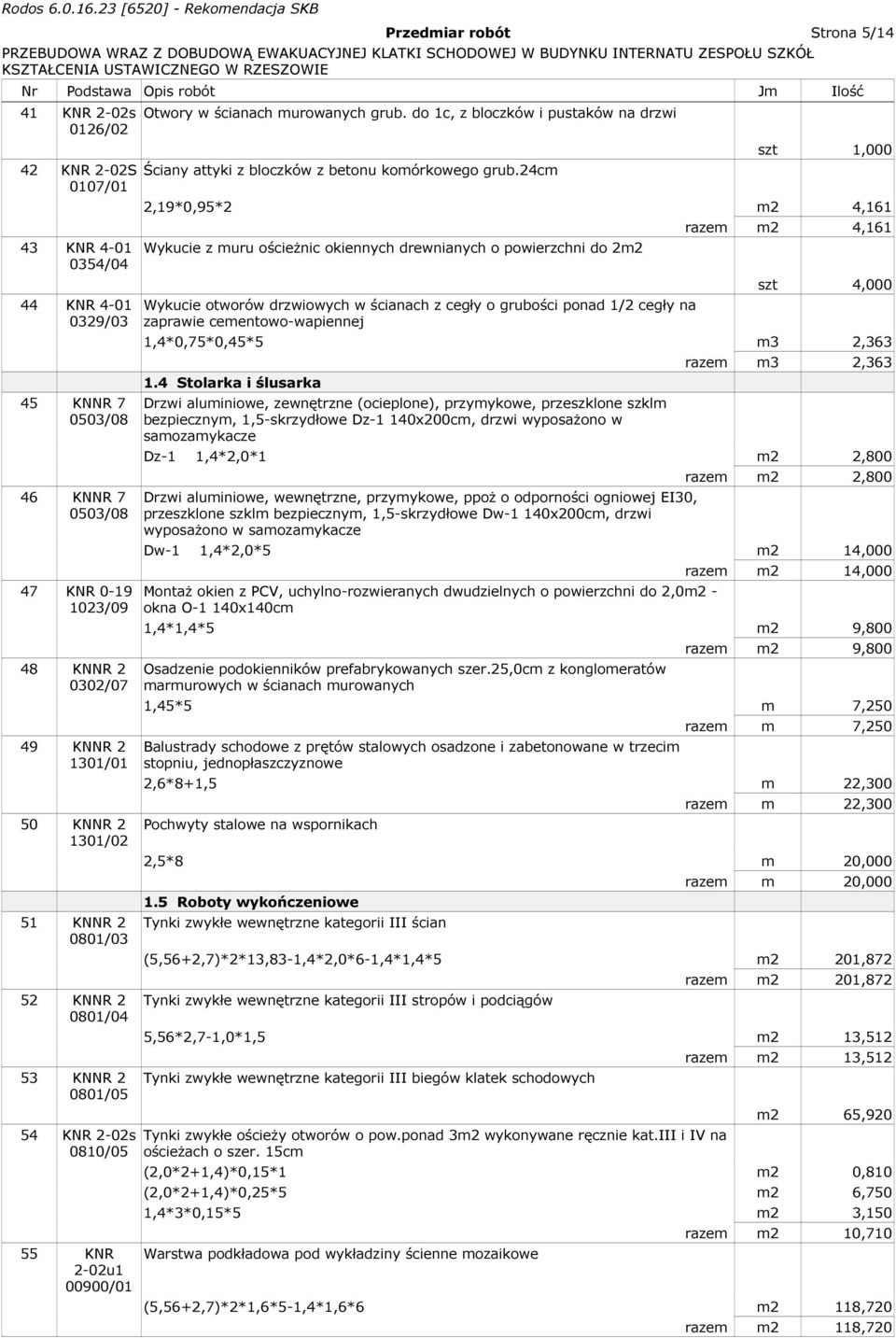 do 1c, z bloczków i pustaków na drzwi Ściany attyki z bloczków z betonu komórkowego grub.
