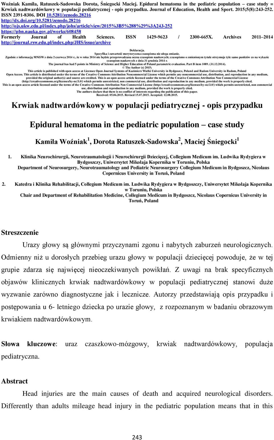 php/johs/article/view/2015%3b5%288%29%3a243-252 https://pbn.nauka.gov.pl/works/608458 Formerly Journal of Health Sciences. ISSN 1429-9623 / 2300-665X. Archives 2011 2014 http://journal.rsw.edu.