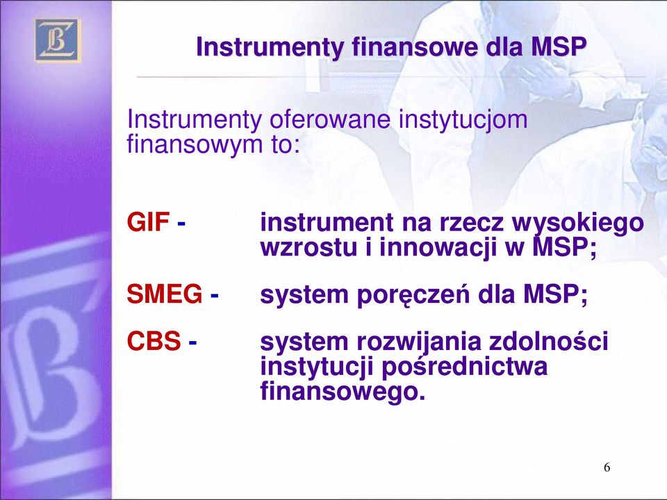 rzecz wysokiego wzrostu i innowacji w MSP; system por cze dla