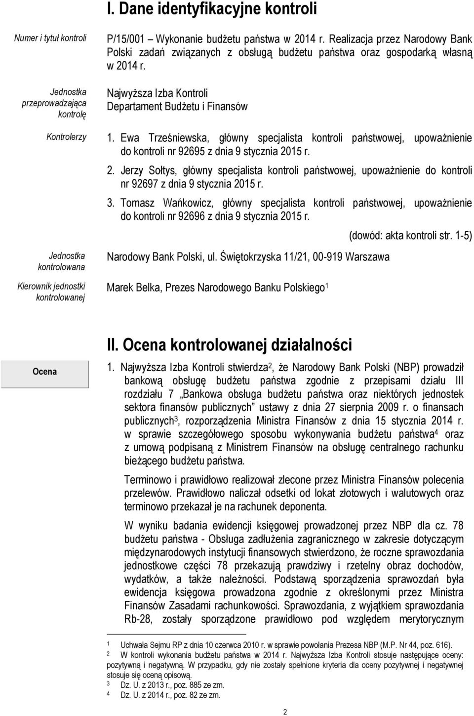 Ewa Trześniewska, główny specjalista kontroli państwowej, upoważnienie do kontroli nr 92695 z dnia 9 stycznia 20