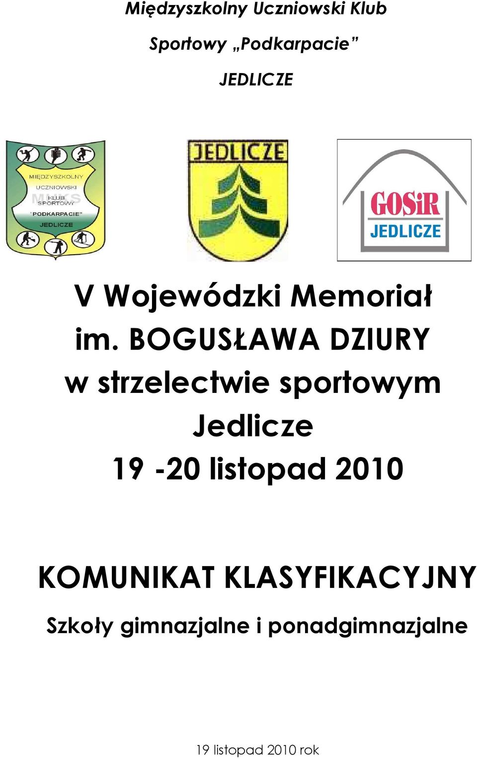 BOGUSŁAWA DZIURY w strzelectwie sportowym Jedlicze 19-20