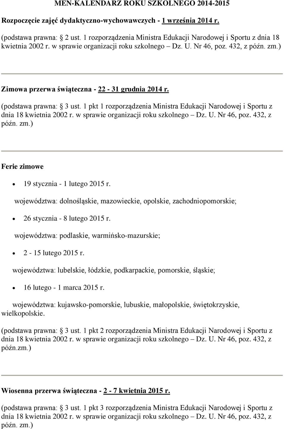 1 pkt 1 rozporządzenia Ministra Edukacji Narodowej i Sportu z Ferie zimowe 19 stycznia - 1 lutego 2015 r.