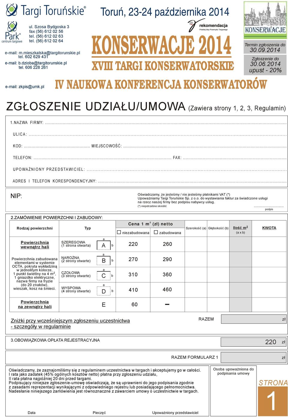 2014 upust - 20% ZGŁOSZENIE UDZIAŁU/UMOWA (Zwier strony 1, 2, 3, Regulmin) 1.NAZWA FIRMY:... ULICA:... KOD:... MIEJSCOWOŚĆ:... TELEFON:... FAX:... UPOWAŻNIONY PRZEDSTAWICIEL:.