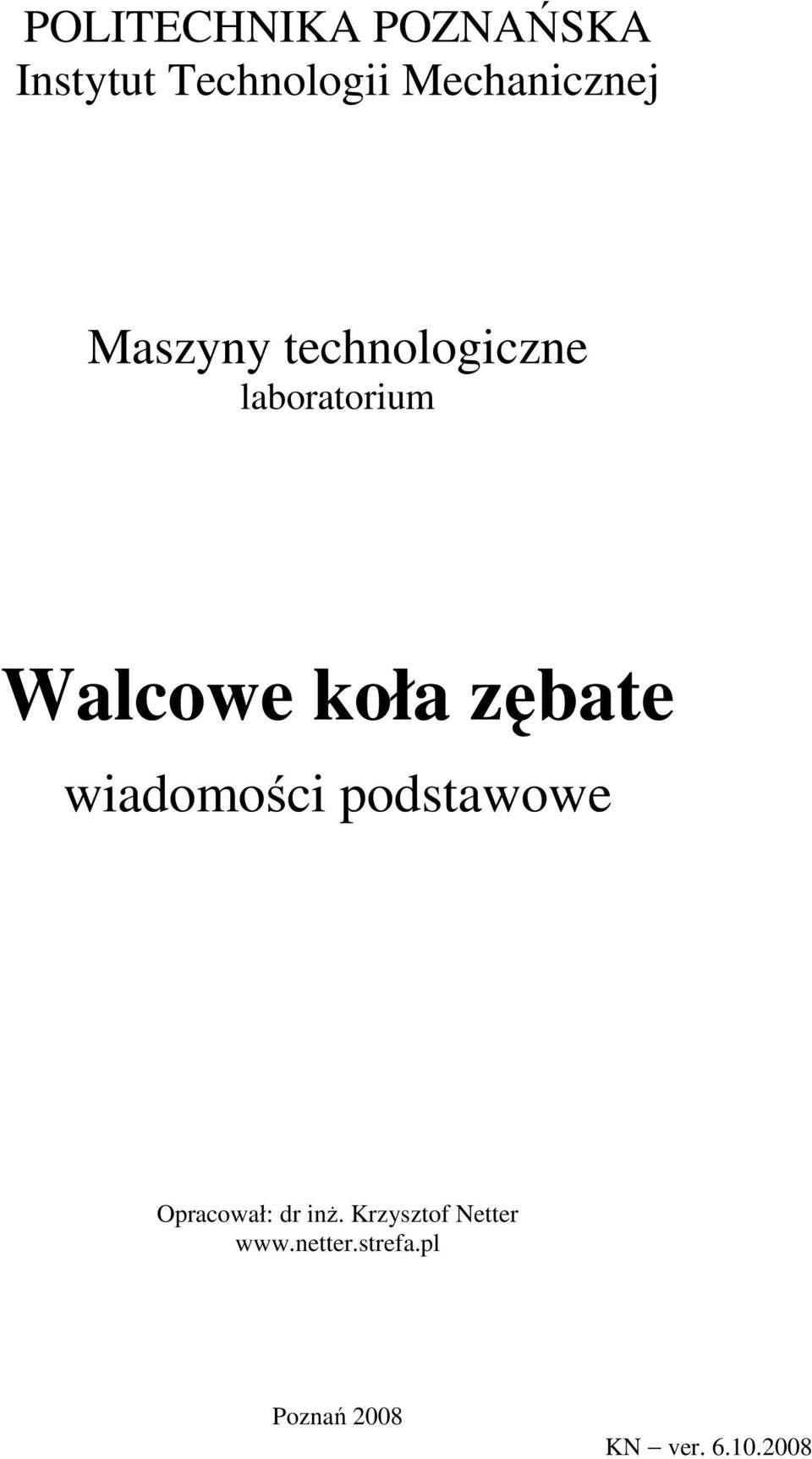 koł zębte widoości podstwowe Oprcowł: dr inŝ.