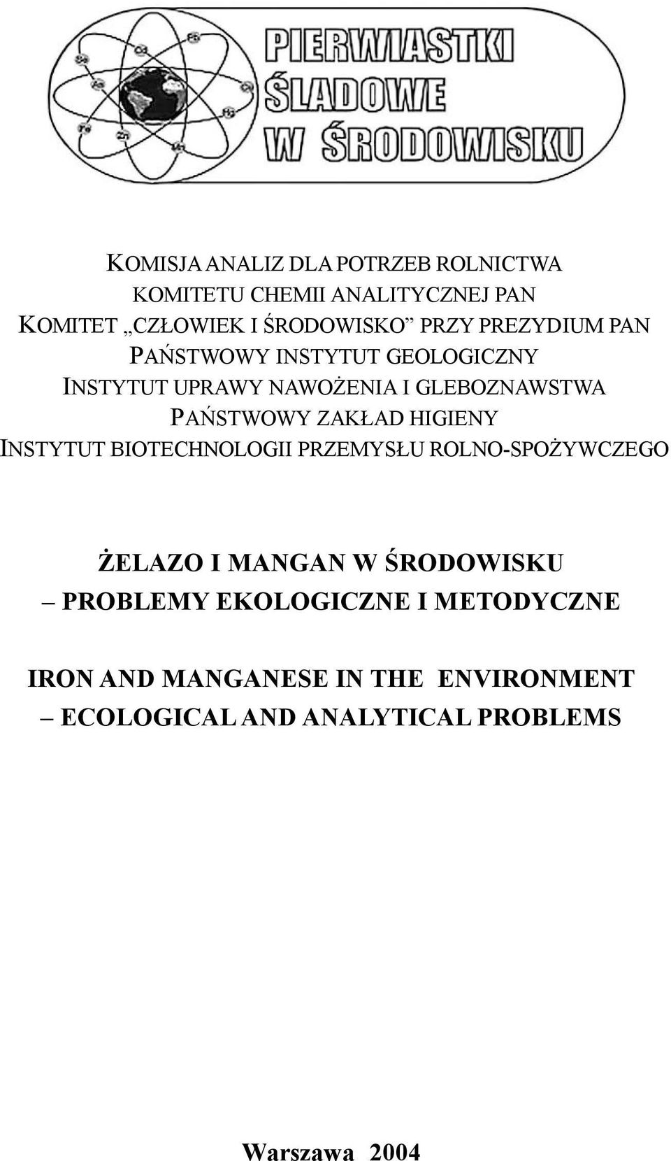 HIGIENY INSTYTUT BIOTECHNOLOGII PRZEMYS U ROLNO-SPO YWCZEGO ELAZO I MANGAN W ŒRODOWISKU PROBLEMY