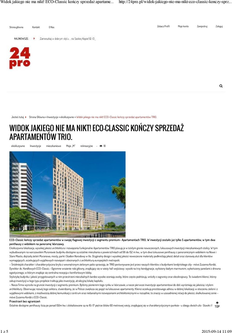 ekskluzywne Inwestycje mieszkaniowe Moje M rekreacyjne - 18 ECO-Classic kończy sprzedaż apartamentów w swojej agowej inwestycji z segmentu premium- Apartamentach TRIO.