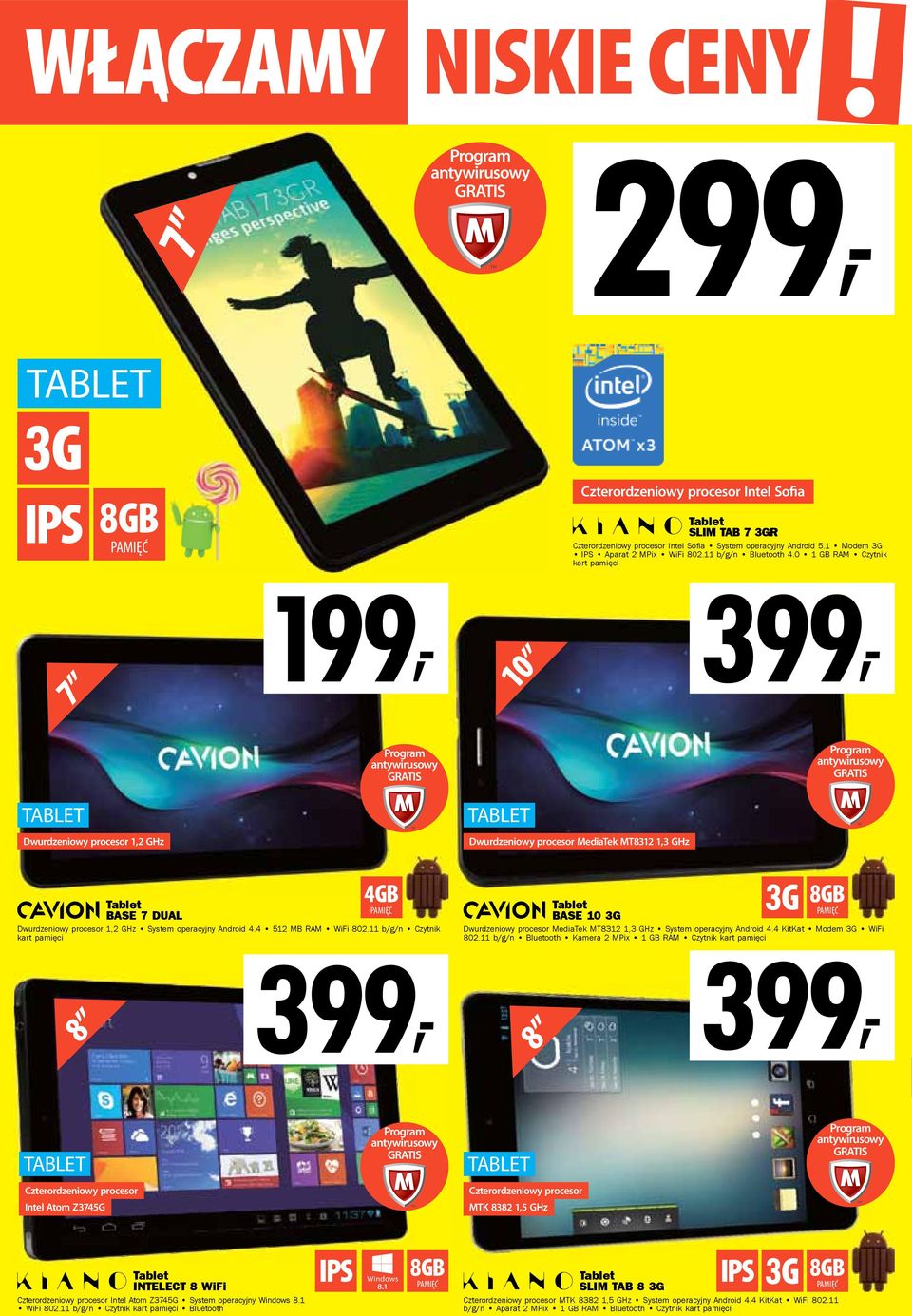 11 b/g/n Czytnik kart pamięci 399, 8 Dwurdzeniowy procesor MediaTek MT8312 1,3 GHz Tablet BASE 10 3G 3G 399, Dwurdzeniowy procesor MediaTek MT8312 1,3 GHz System operacyjny Android 4.