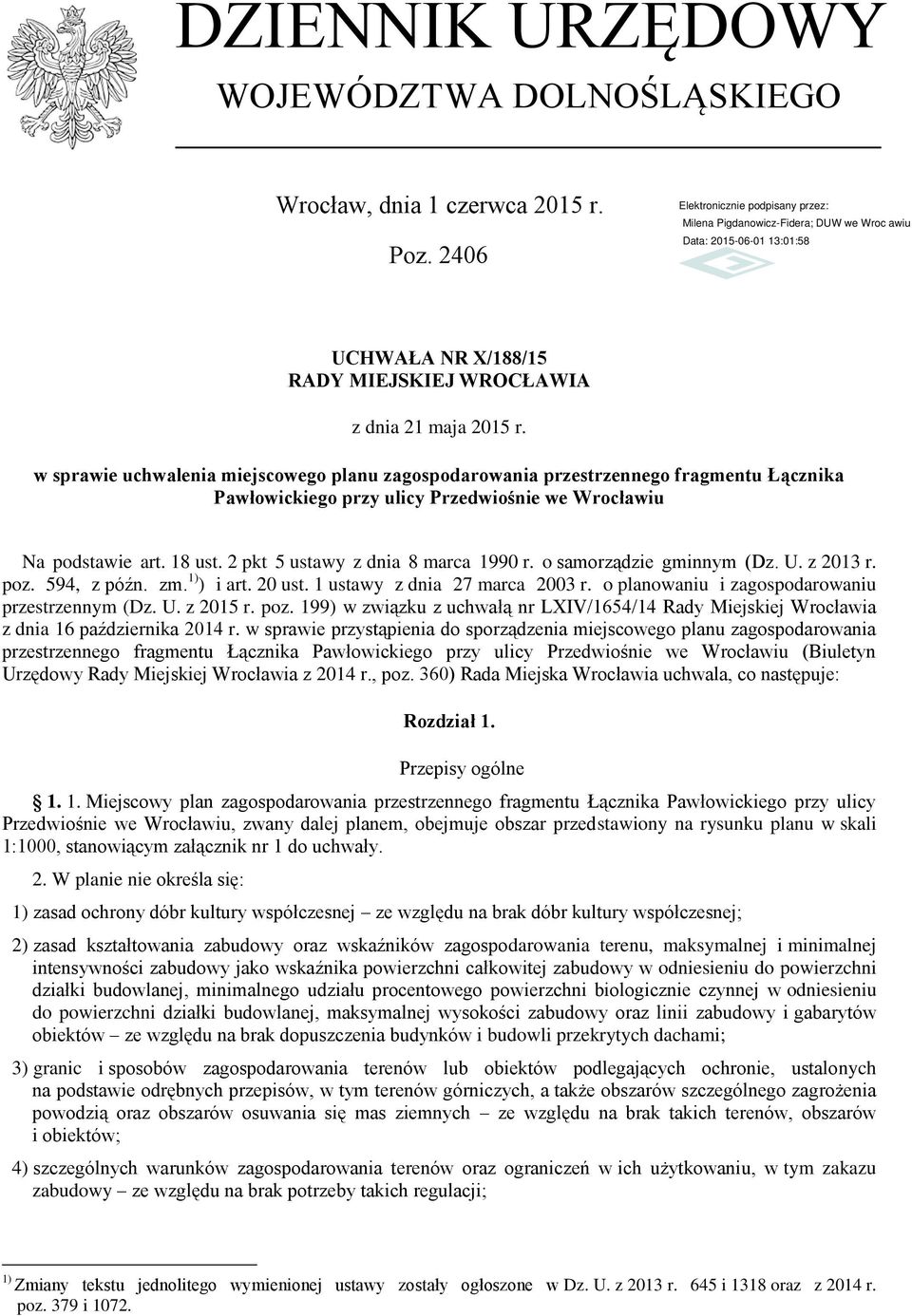 2 pkt 5 ustawy z dnia 8 marca 1990 r. o samorządzie gminnym (Dz. U. z 2013 r. poz. 594, z późn. zm. 1) ) i art. 20 ust. 1 ustawy z dnia 27 marca 2003 r.