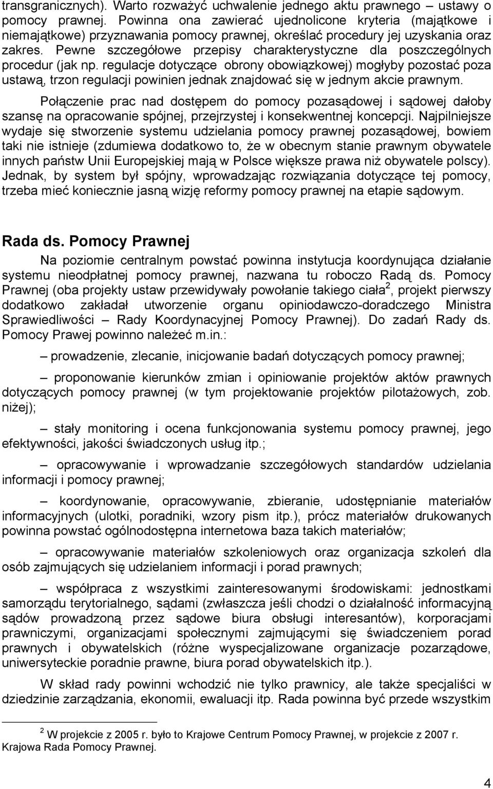 Pewne szczegółowe przepisy charakterystyczne dla poszczególnych procedur (jak np.