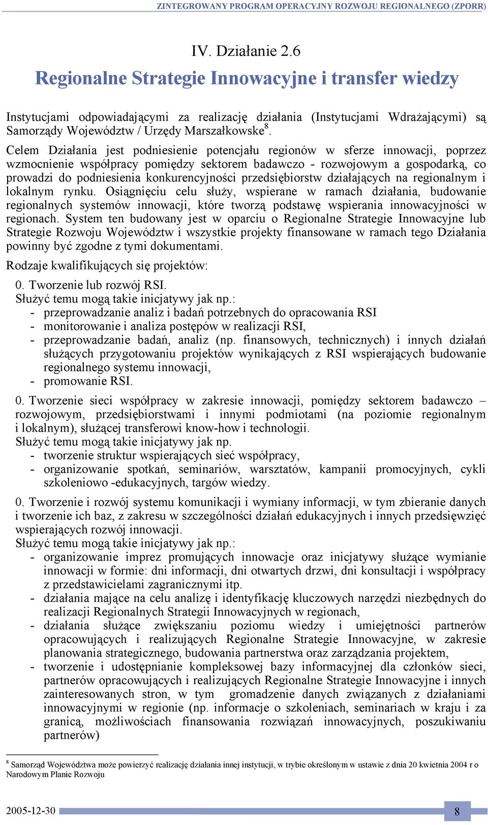 konkurencyjności przedsiębiorstw działających na regionalnym i lokalnym rynku.
