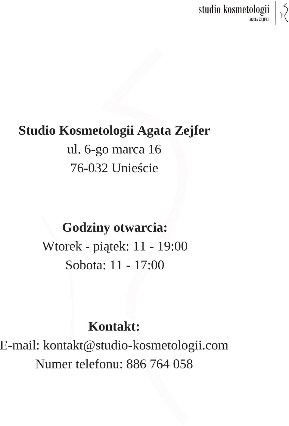 Wtorek - piątek: 11-19:00 Sobota: 11-17:00