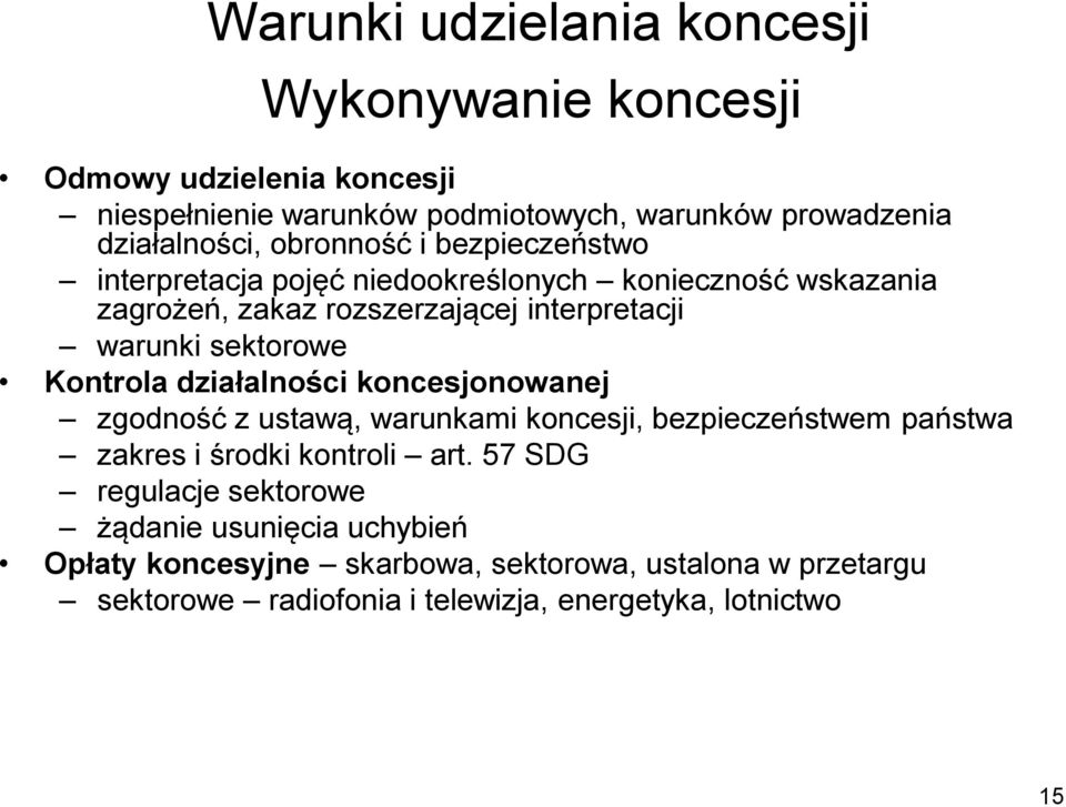 Kontrola działalności koncesjonowanej zgodność z ustawą, warunkami koncesji, bezpieczeństwem państwa zakres i środki kontroli art.