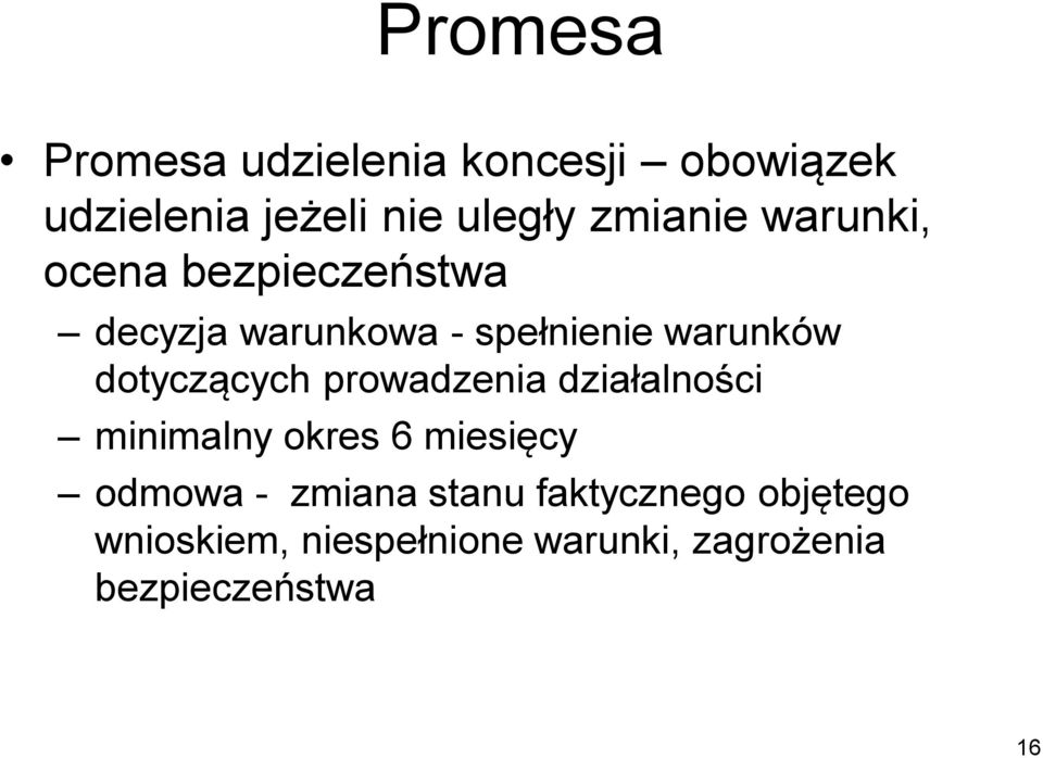 dotyczących prowadzenia działalności minimalny okres 6 miesięcy odmowa - zmiana