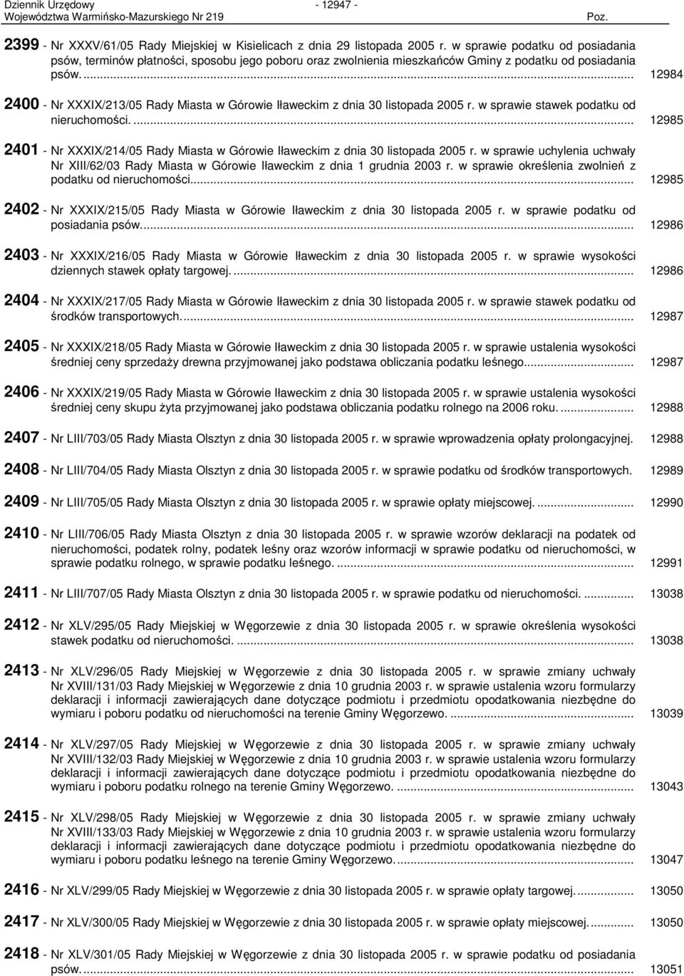.. 12984 2400 - Nr XXXIX/213/05 Rady Miasta w Górowie Iławeckim z dnia 30 listopada 2005 r. w sprawie stawek podatku od nieruchomości.