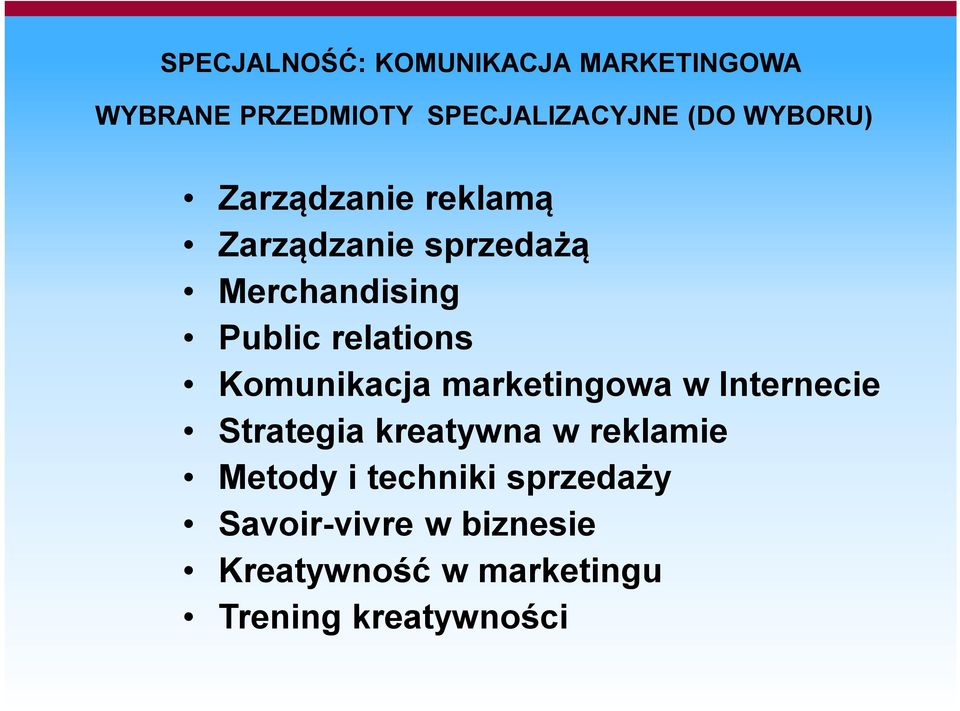 Komunikacja marketingowa w Internecie Strategia kreatywna w reklamie Metody i