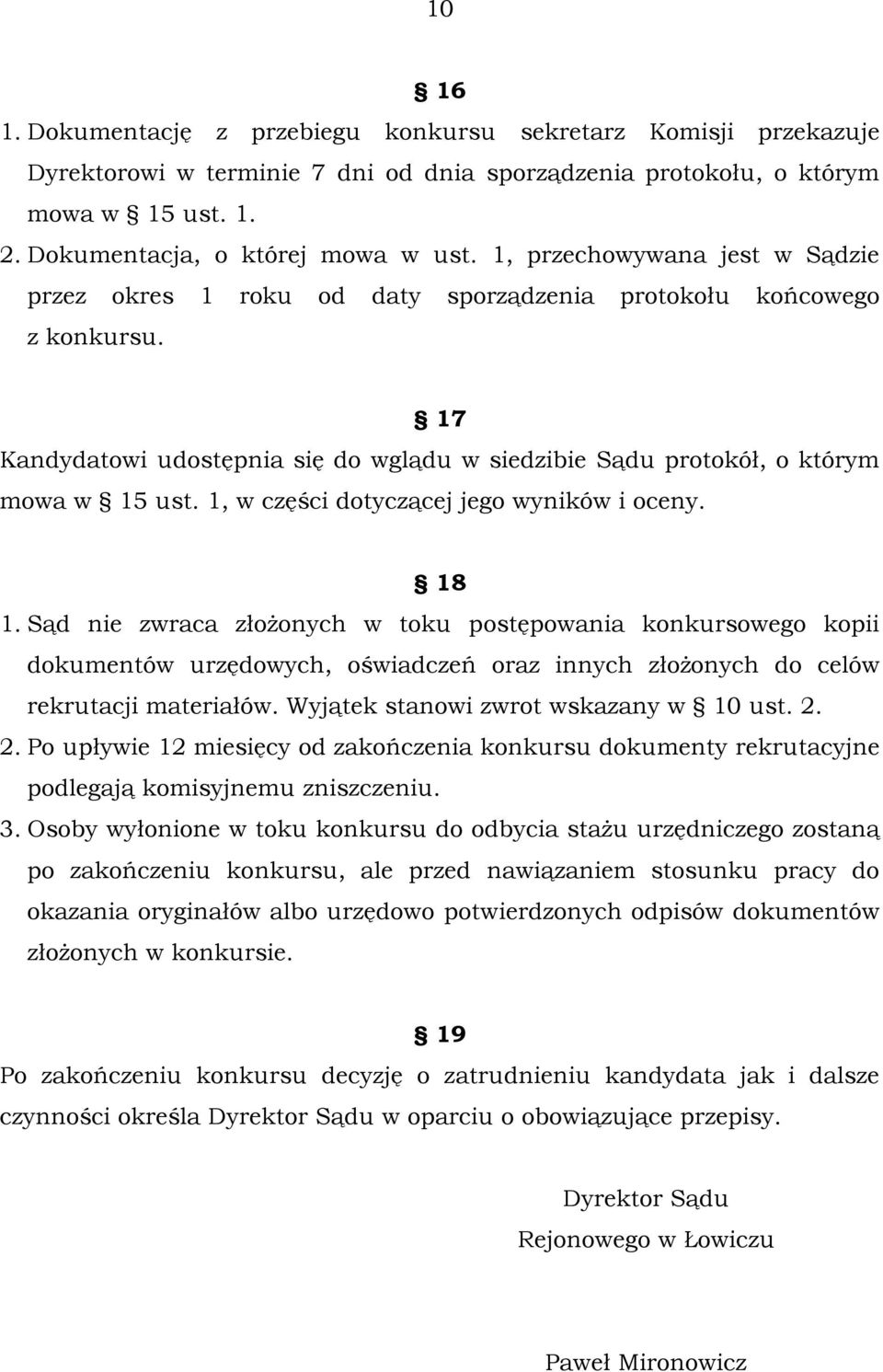 1, w części dotyczącej jego wyników i oceny. 18 1.