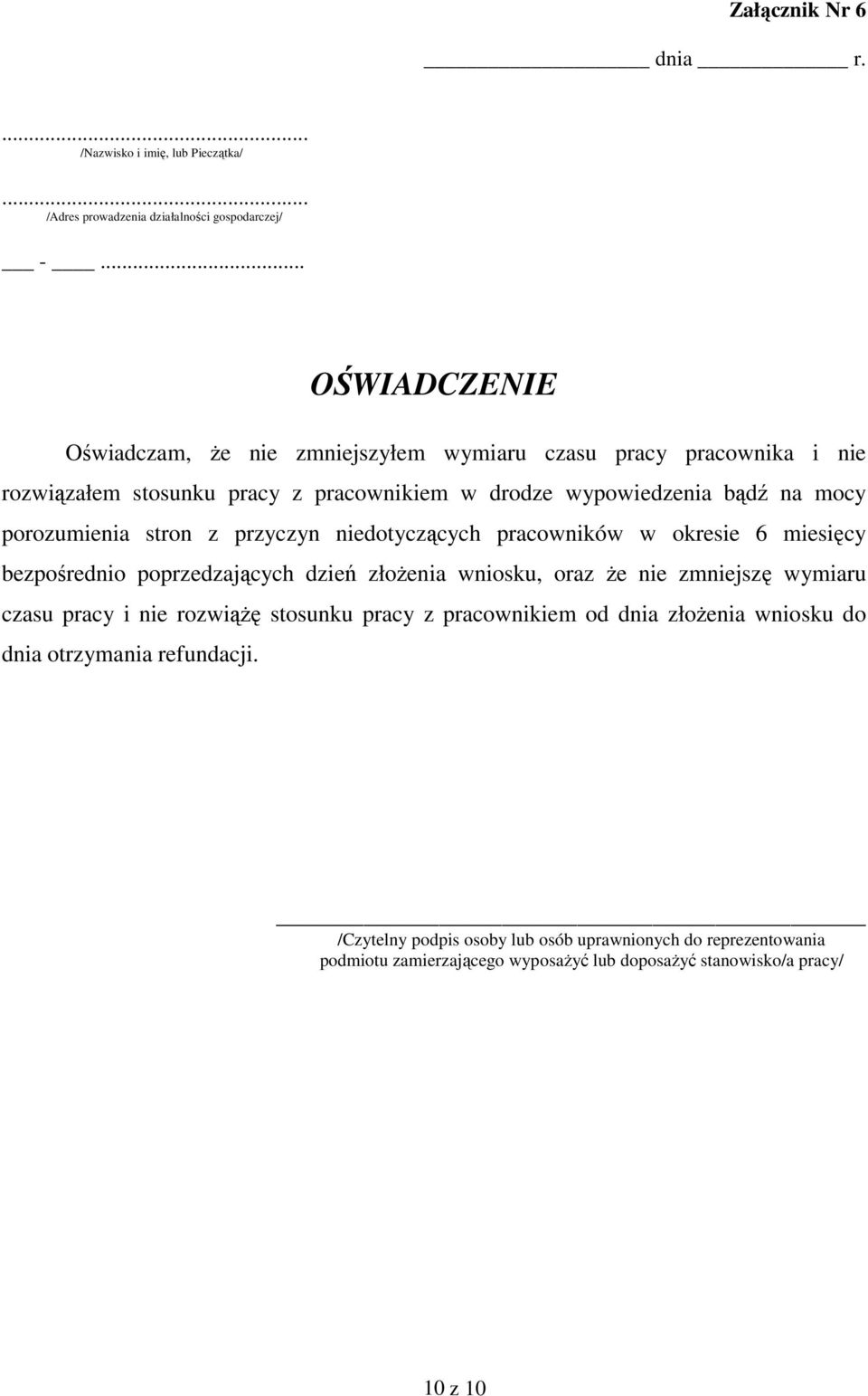 wypowiedzenia bądź na mocy porozumienia stron z przyczyn niedotyczących pracowników w okresie 6 miesięcy bezpośrednio poprzedzających