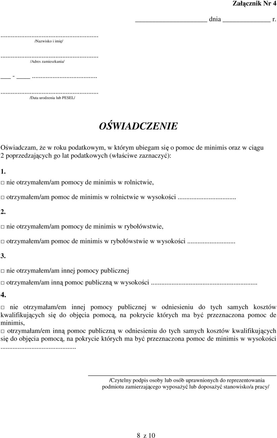 nie otrzymałem/am pomocy de minimis w rolnictwie, otrzymałem/am pomoc de minimis w rolnictwie w wysokości... 2.