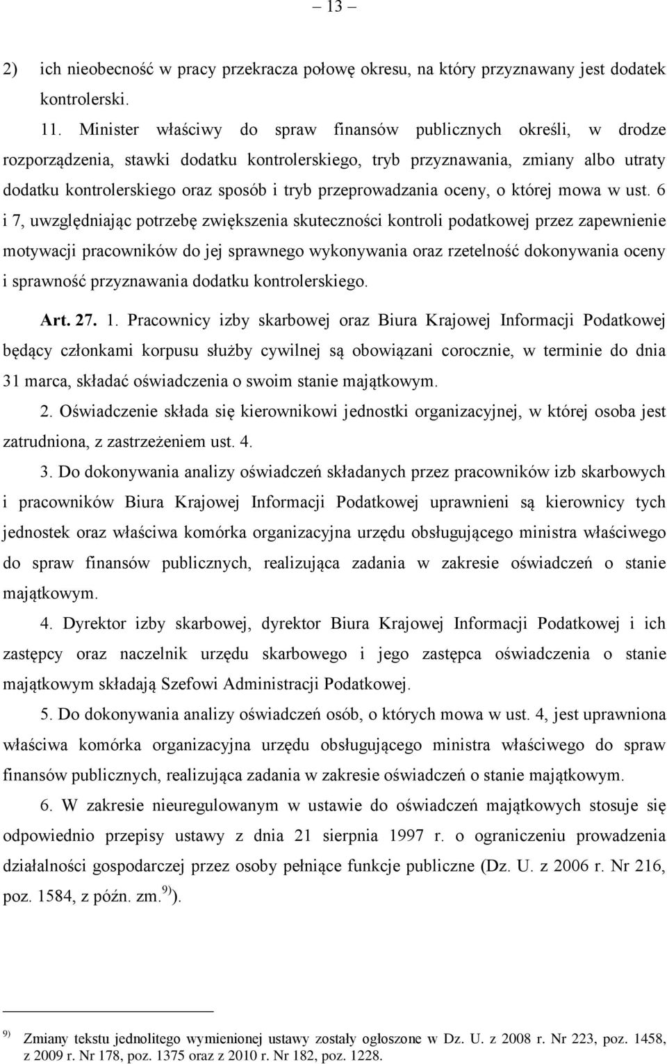 przeprowadzania oceny, o której mowa w ust.