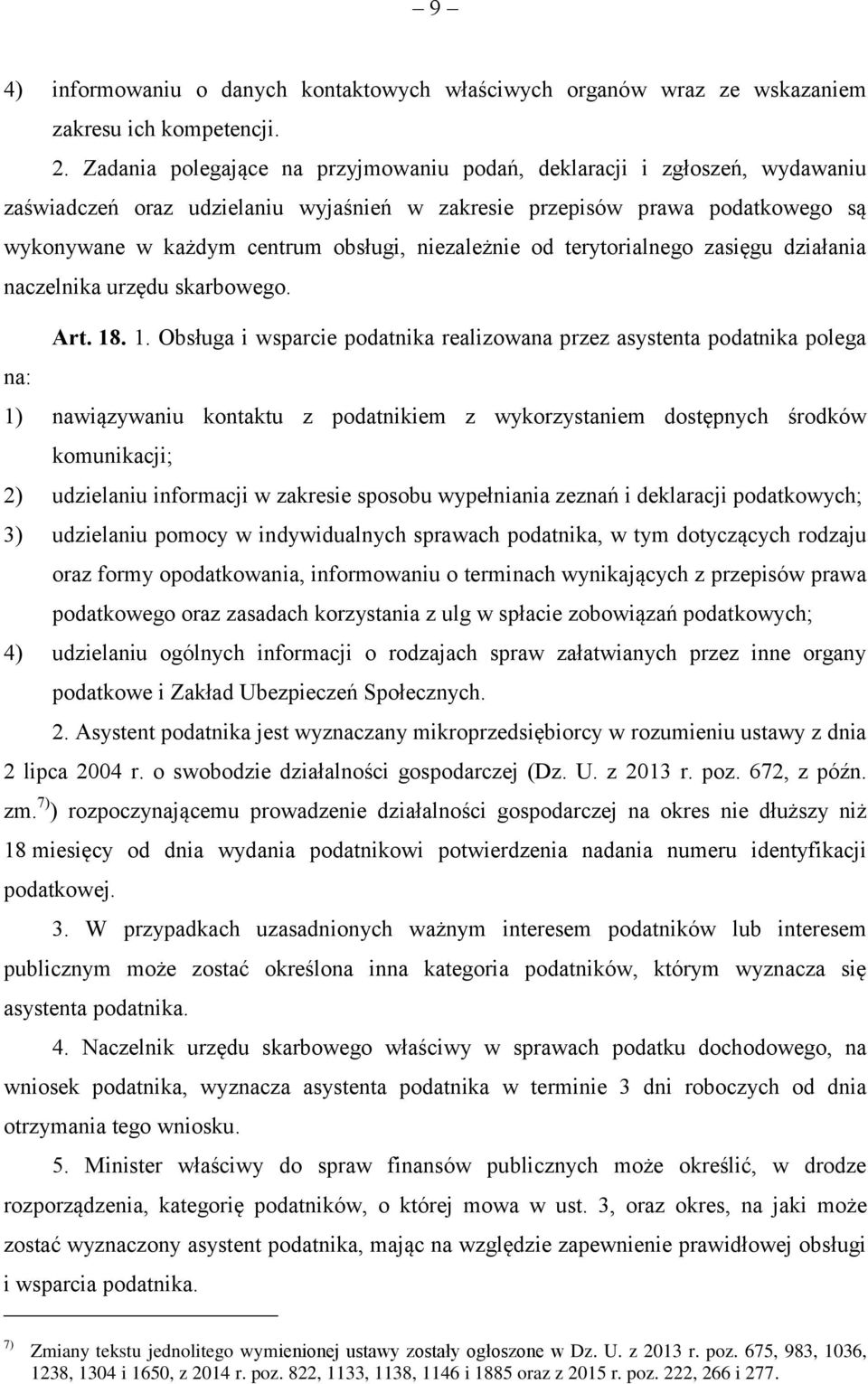 niezależnie od terytorialnego zasięgu działania naczelnika urzędu skarbowego. Art. 18