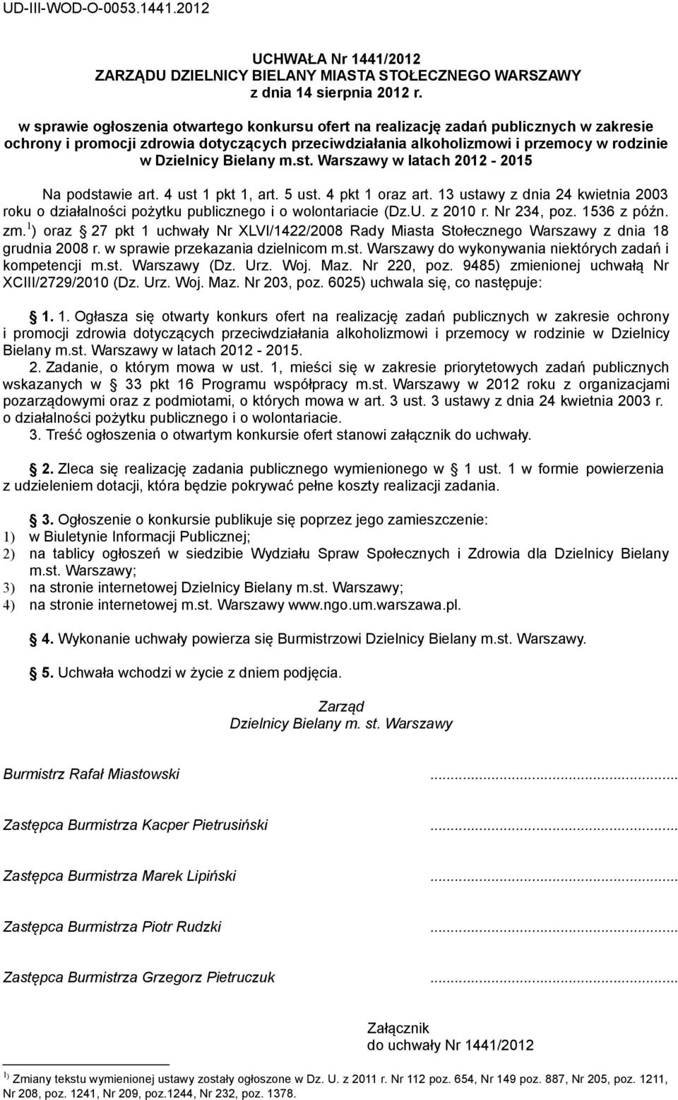Bielany m.st. Warszawy w latach 2012-2015 Na podstawie art. 4 ust 1 pkt 1, art. 5 ust. 4 pkt 1 oraz art.