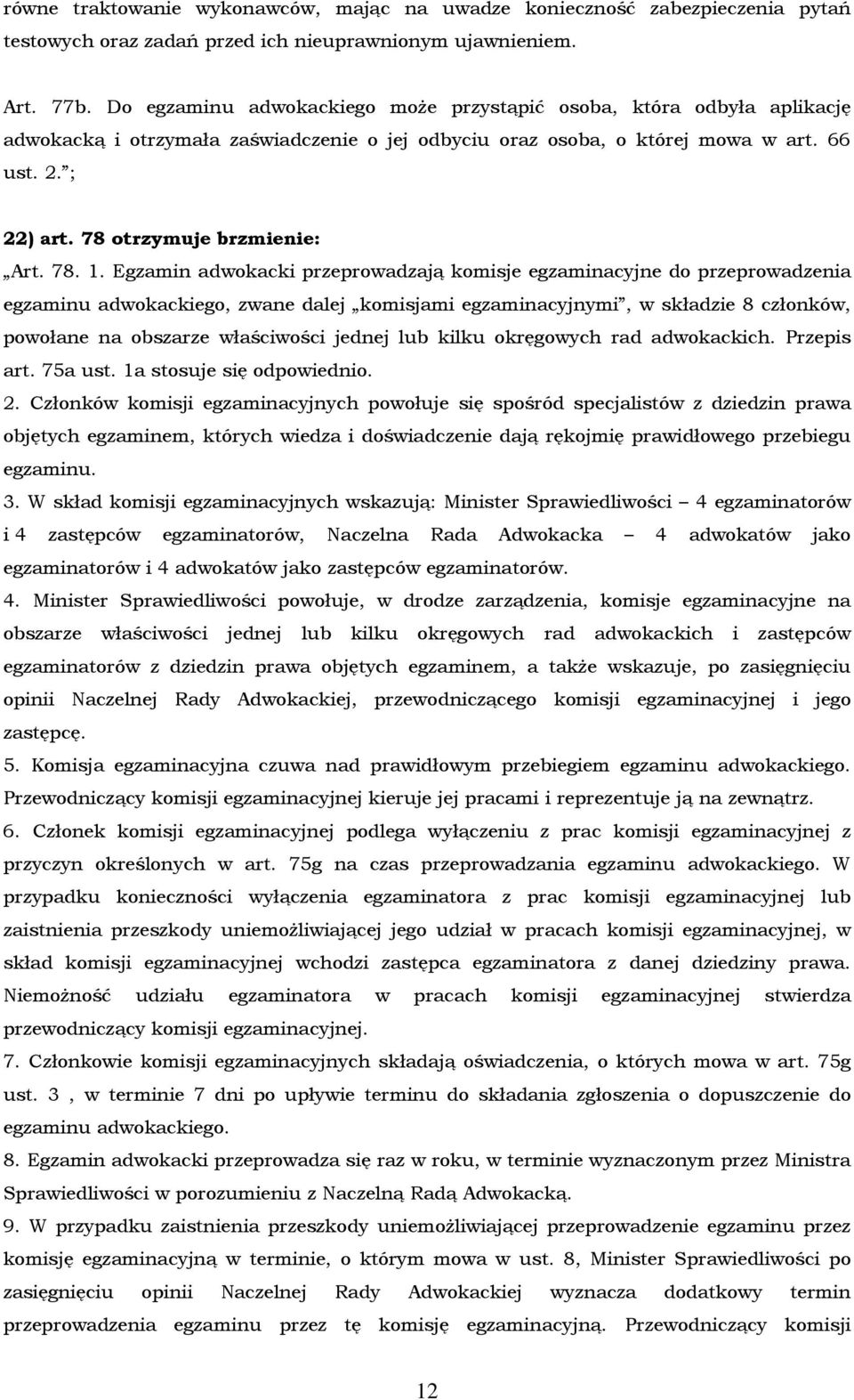 78 otrzymuje brzmienie: Art. 78. 1.